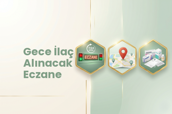 Gece İlaç Alınacak Eczane